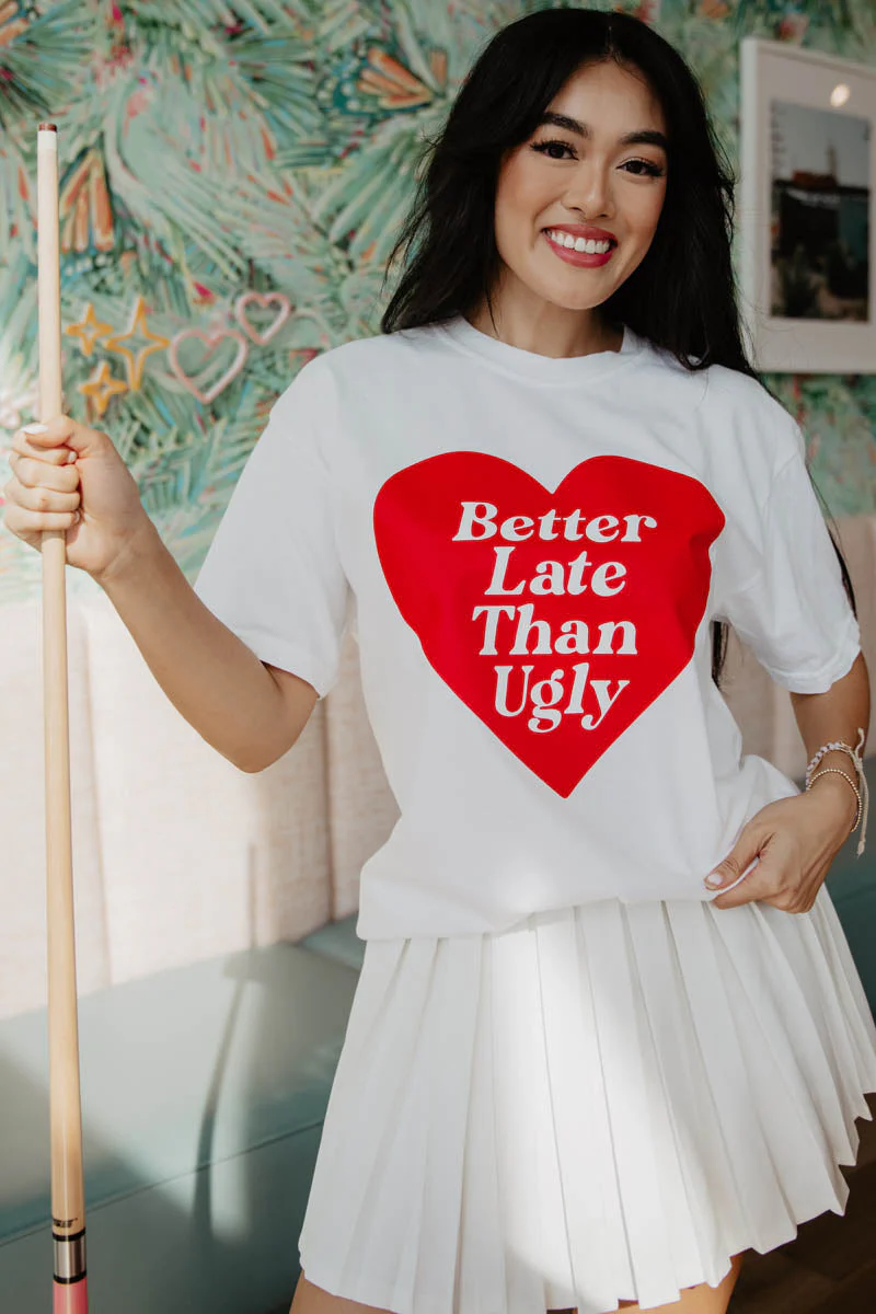 Better Late Than Ugly Funny Graphic Tee - Image 4