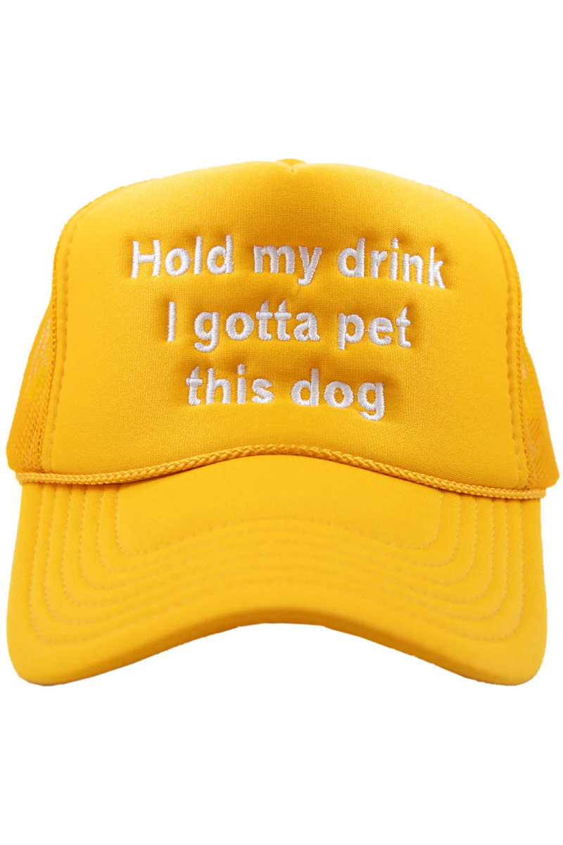 Hold My Drink I Gotta Pet This Dog Trucker Hat - Image 3