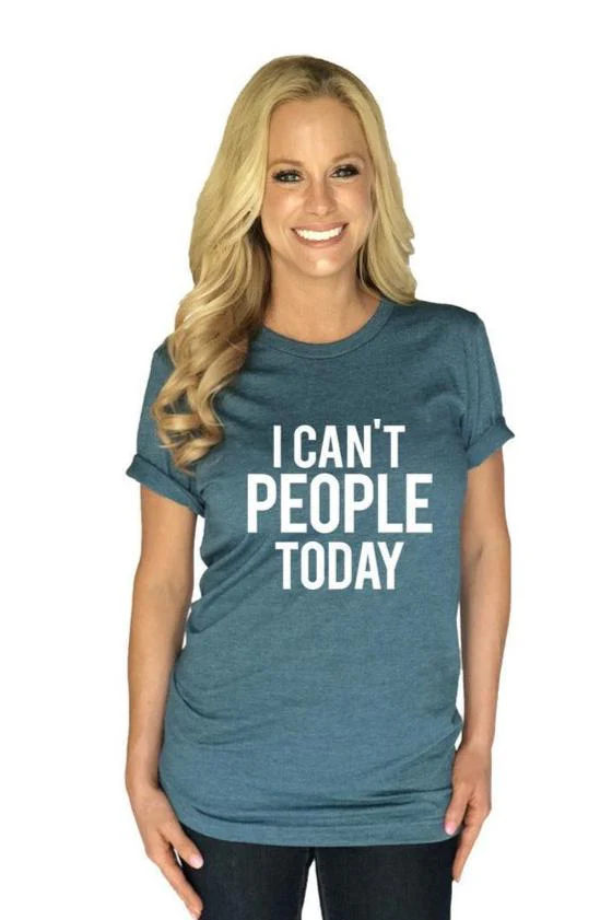 I Can't People Today T-Shirts - Image 4