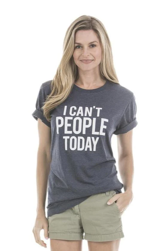 I Can't People Today T-Shirts - Image 5